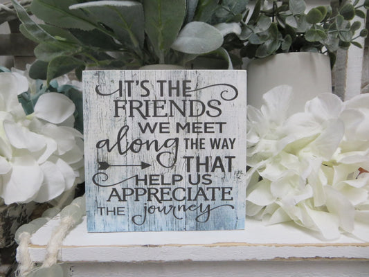It's The Friends We Meet Along The Way
