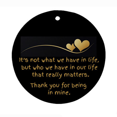 Thank you for being in my life - Christmas Tree Ornament